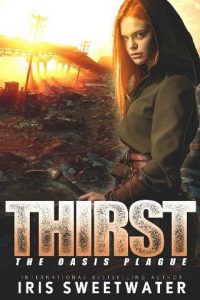thirst, iris sweetwater