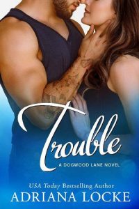 trouble, adriana locke