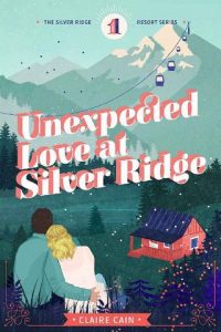 unexpected love, claire cain