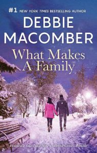 what makes family, debbie macomber