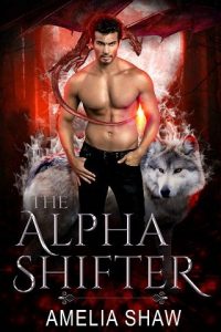 alpha shifter, amelia shaw