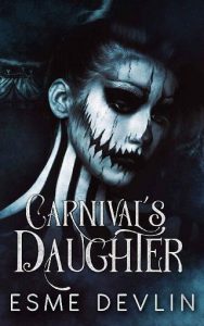carnival's daughter, esme devlin