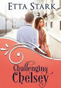 challenging chelsey, etta stark