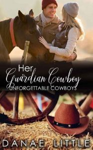 cowboy guardian, danae little