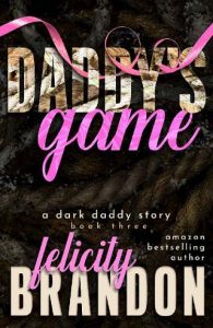 daddy's game, felicity brandon