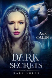 dark secrets, ana calin