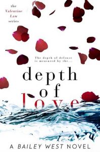 depth love, bailey west
