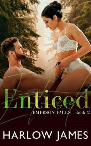 enticed, harlow james