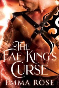 fae king's curse, emma rose