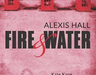 fire water alexis hall