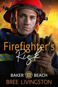 firefighter's risk, bree livingston