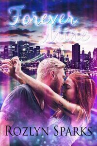 forever mine, rozlyn sparks