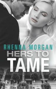 hers to tame, rhenna morgan