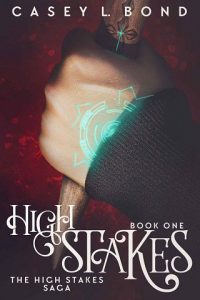 high stakes, casey l bond