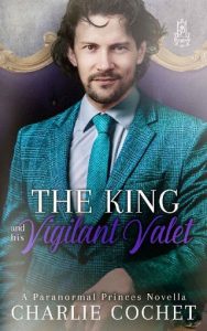 king vigilant valet, charlie cochet