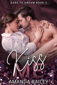 kiss me, amanda bailey