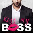 kiss my boss kelli callahan
