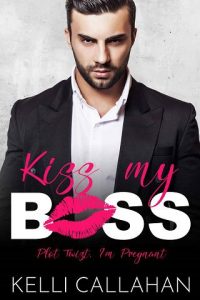 kiss my boss, kelli callahan