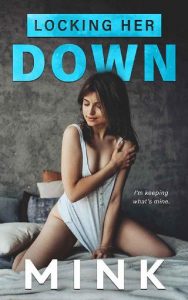 locking her down, mink