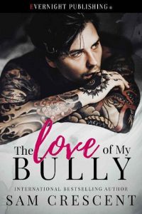 love bully, sam crescent