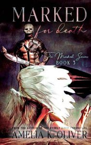 marked death, amelia k oliver