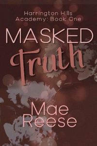 masked truth, mae reese