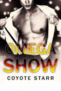 omega show, coyote starr