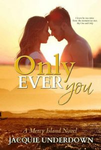 only ever you, jacquie underdown