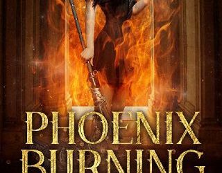 phoenix burning melody anne