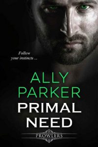 primal need, ally parker
