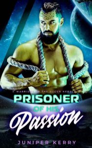 prisoner passion, juniper kay