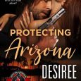 protecting arizona desiree holt