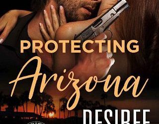 protecting arizona desiree holt