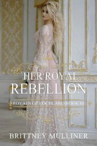 royal rebellion, brittney mulliner