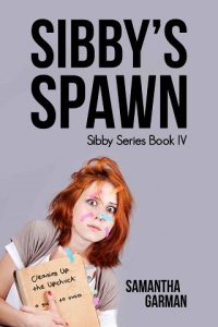 sibby's spawn, samantha garman