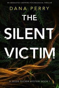 silent victim, dana perry