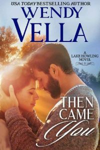then came you, wendy vella
