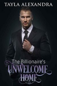 unwelcome home, tayla alexandra