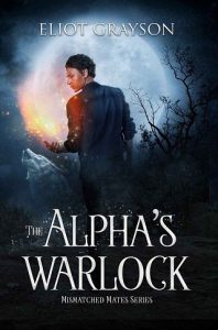 alpha's warlock, eliot grayson