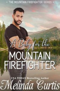 baby mountain firefighter, melinda curtis