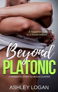 beyond platonic, ashley logan