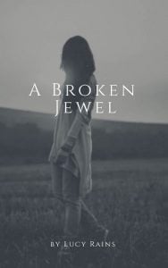 broken jewel, lucy rains