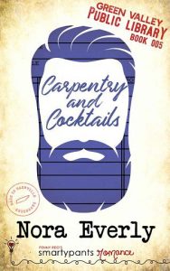 carpentry cocktails, nora everly