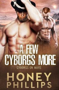 few cyborgs, honey phillips