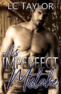 imperfect mistake, lc taylor