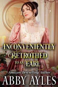 inconveniently betrothed, abby ayles