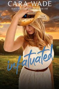 infatuated, cara wade