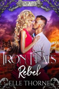 iron flats rebel, elle thorne