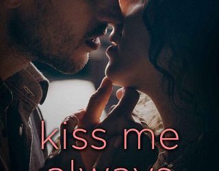 kiss me always jm walker
