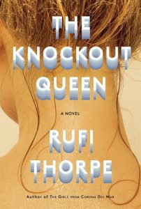 knockout queen, rufi thorpe